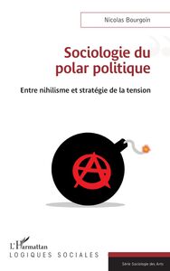 Sociologie du polar politique Entre nihilisme et stratégie de la tension