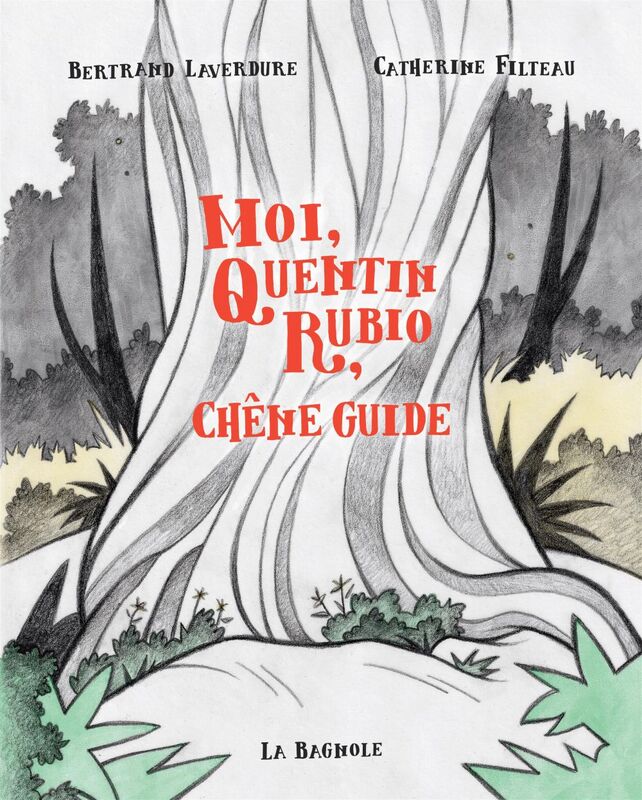 Moi, Quentin Rubio, chêne guide