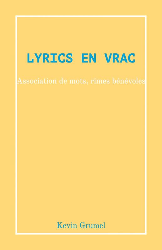 Lyrics en Vrac Association de mots, rimes bénévoles