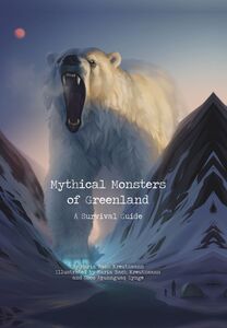 Mythical Monsters of Greenland A Survival Guide