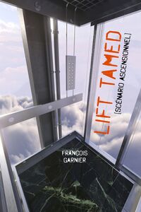 Lift Tamed [scénario ascensionnel]