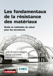 Les fondamentaux de la résistance des matériaux Outils et méthodes de calcul pour les structures