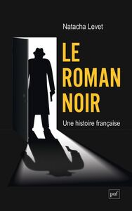 Le roman noir Une histoire française