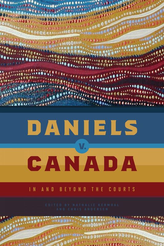 Daniels v. Canada In and Beyond the Courts
