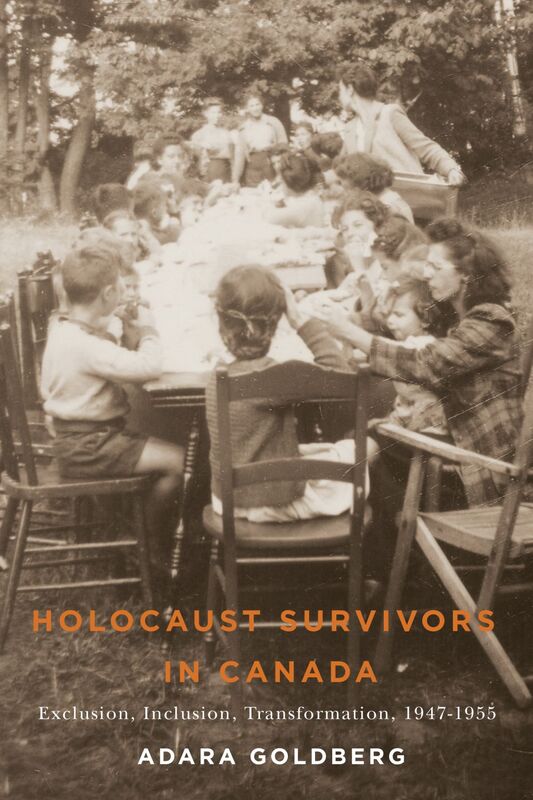 Holocaust Survivors in Canada Exclusion, Inclusion, Transformation, 1947-1955
