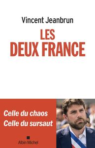 Les deux France Celle du chaos, celle du sursaut