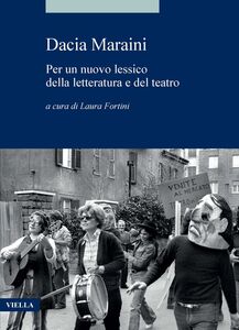 Dacia Maraini Per un nuovo lessico della letteratura e del teatro