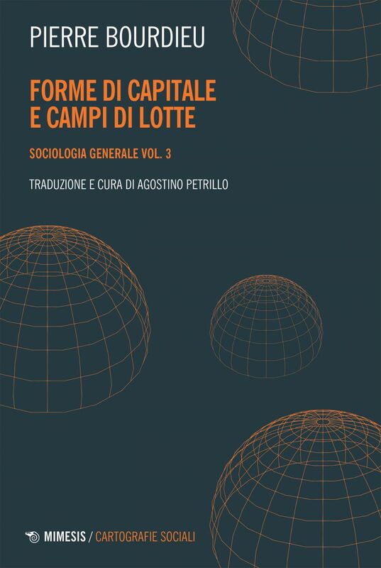 Forme di capitale e campi di lotte Sociologia generale vol. 3