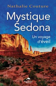 Mystique Sedona Un voyage d’éveil