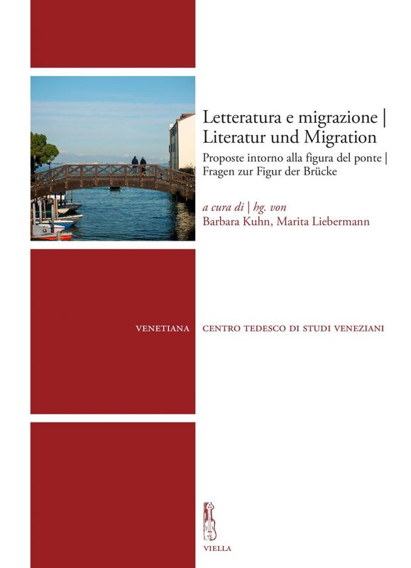 Letteratura e migrazione | Literatur und Migration Proposte intorno alla figura del ponte | Fragen zur Figur der Brücke