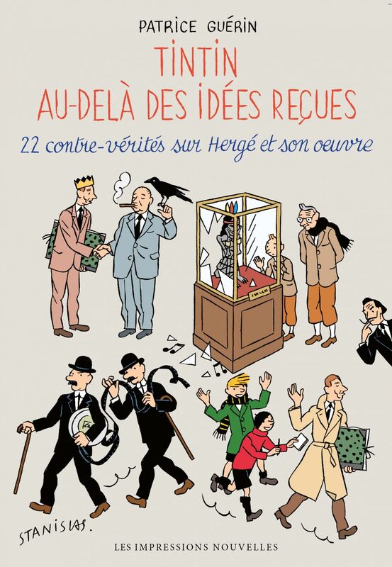 Tintin au-delà des idées reçues 22 contre-vérités sur Hergé et son œuvre