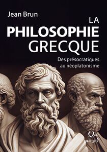 La Philosophie grecque Des présocratiques au néoplatonisme