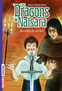 Les dragons de Nalsara, Tome 10 Aux mains des sorciers