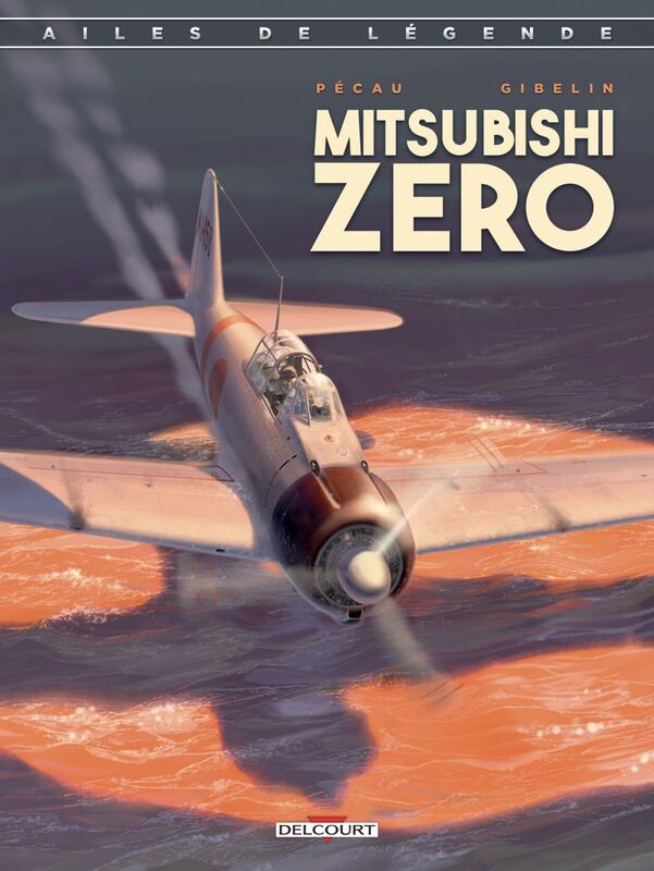 Ailes de légende T02 Le Mitsubishi Zero