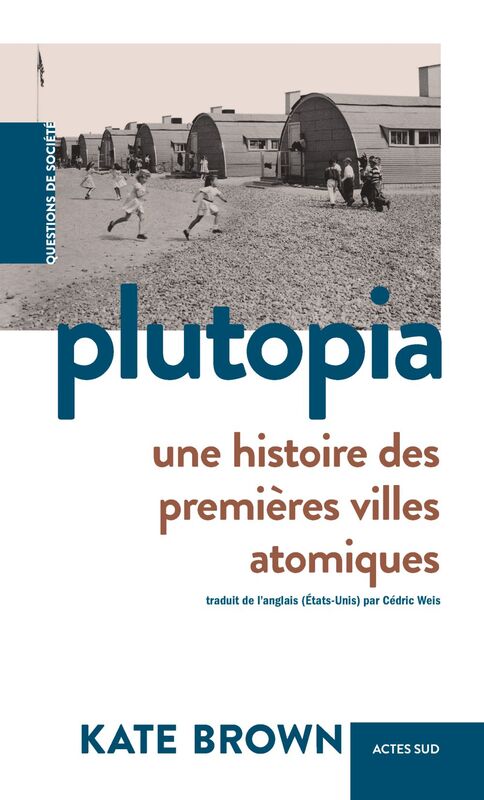 Plutopia Une histoire des premières villes atomiques