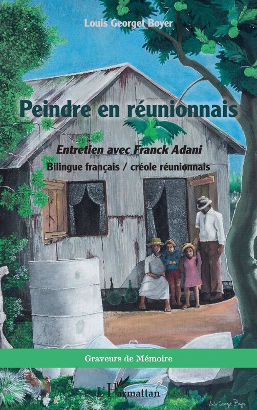 Peindre en réunionnais Entretien avec Franck Adani Bilingue français / créole réunionnais