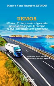 UEMOA 30 ans d’intégration régionale pour le transport terrestre et les infrastructures routières