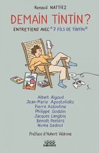 Demain Tintin ? Entretiens avec «7 fils de Tintin »