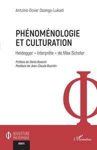 Phénoménologie et culturation Heidegger « interprète » de Max Scheler