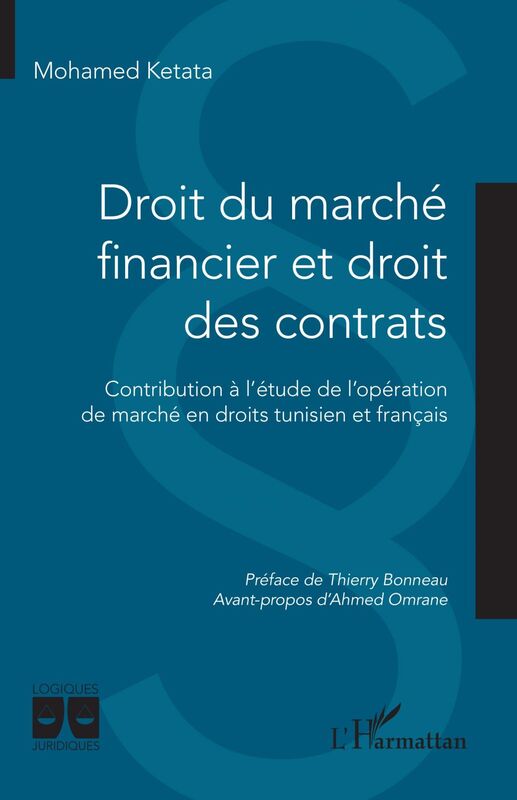 Droit du marché financier et droit des contrats Contribution à l’étude de l’opération de marché en droits tunisien et français