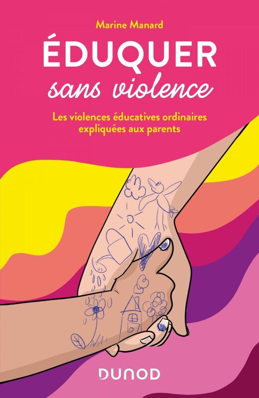 Eduquer sans violence Les Violences Educatives Ordinaires expliquées aux parents