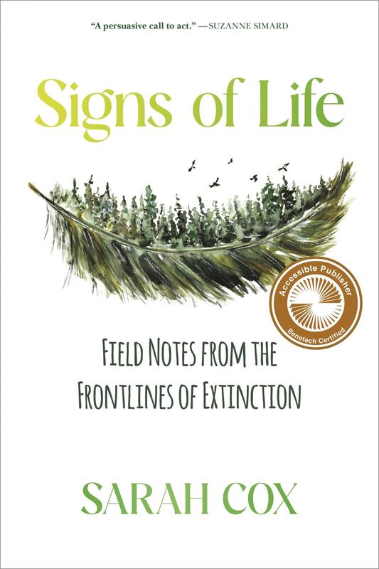 Signs of Life Field Notes from the Frontlines of Extinction