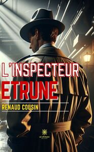 L’inspecteur Etrune