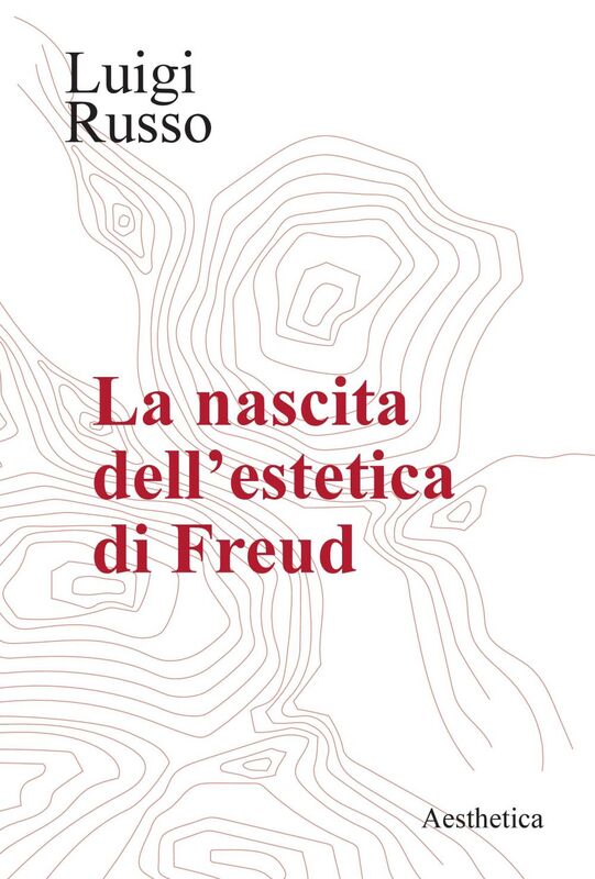 La nascita dell’estetica di Freud