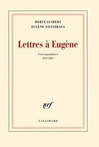 Lettres à Eugène (Correspondance 1977-1987)