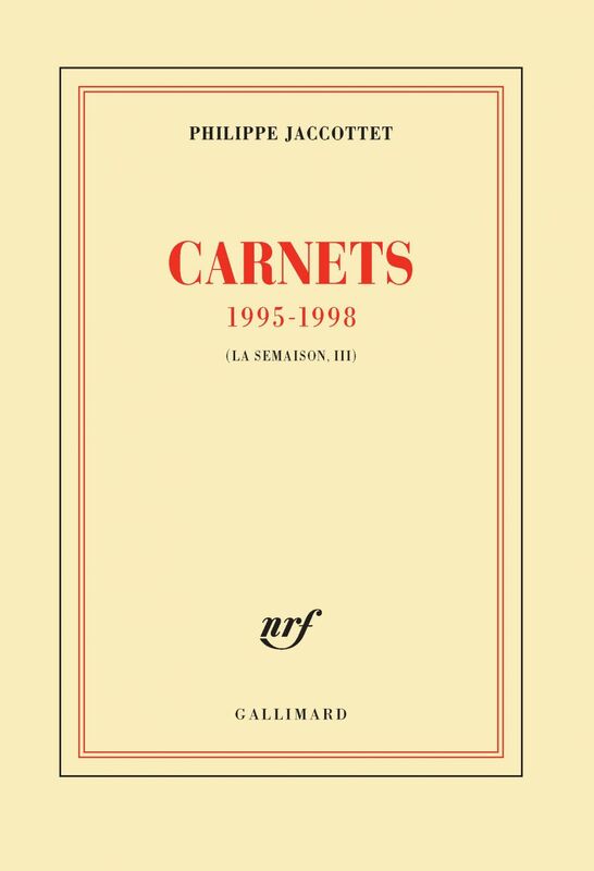 Carnets 1995-1998 (La Troisième Semaison)