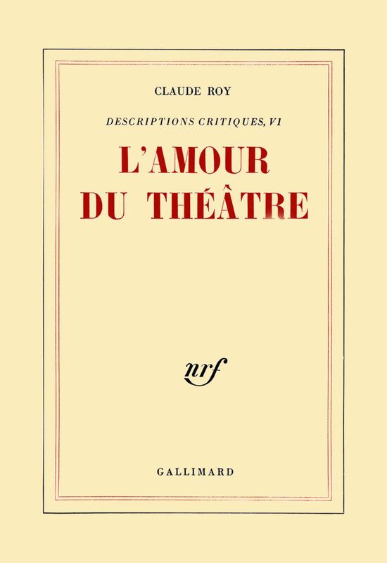 Descriptions critiques (Tome 6) - L'Amour du théâtre