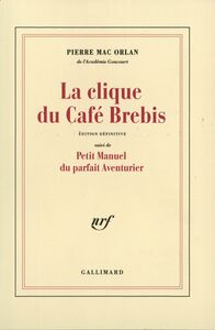 La Clique du café Brebis / Petit manuel du parfait aventurier