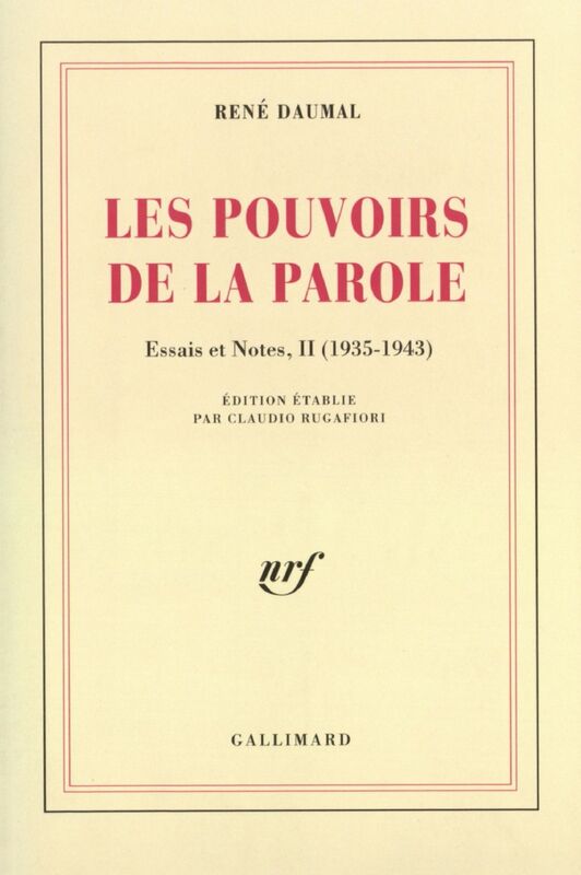 Essais et notes (Tome 2) -  Les Pouvoirs de la Parole (1935-1943)