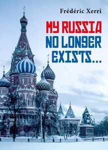 My Russia no longer exists ...