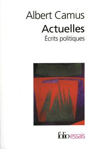 Actuelles (Tome 1) - Écrits politiques