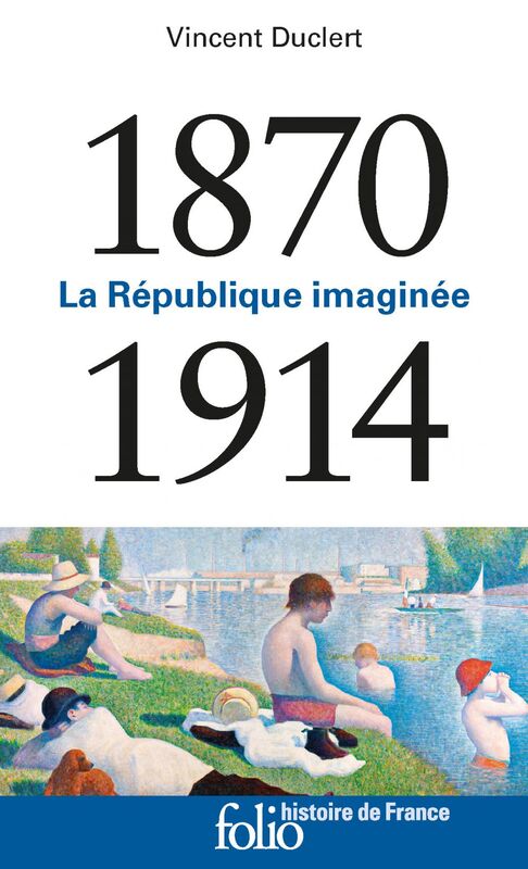 1870-1914. La République imaginée