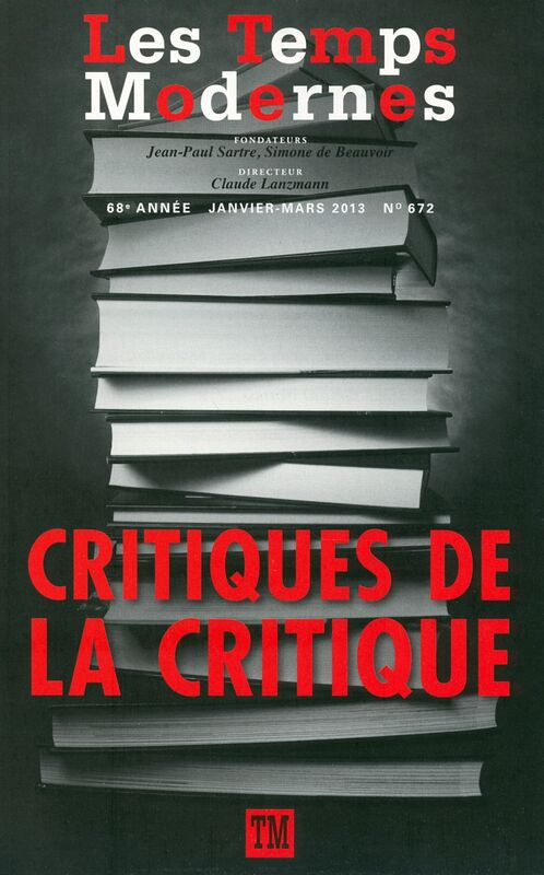 Les Temps Modernes N° 672 Critiques de la critique