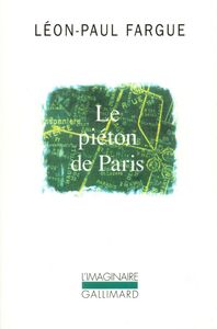 Le Piéton de Paris / D'après Paris