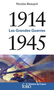1914-1945. Les Grandes Guerres