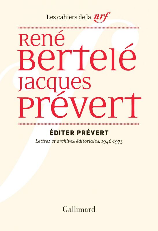 Éditer Prévert. Lettres et archives éditoriales, 1946-1973