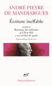 Écriture ineffable / Ruisseau des solitudes / L'Ivre Oeil / Gris de perle