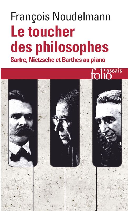 Le toucher des philosophes. Sartre, Nietzsche et Barthes au piano