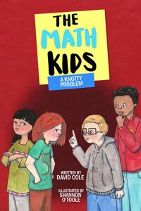 A Knotty Problem The Math Kids (Book 7)