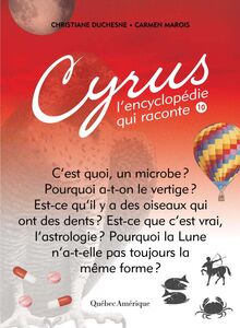 Cyrus 10 L’encyclopédie qui raconte