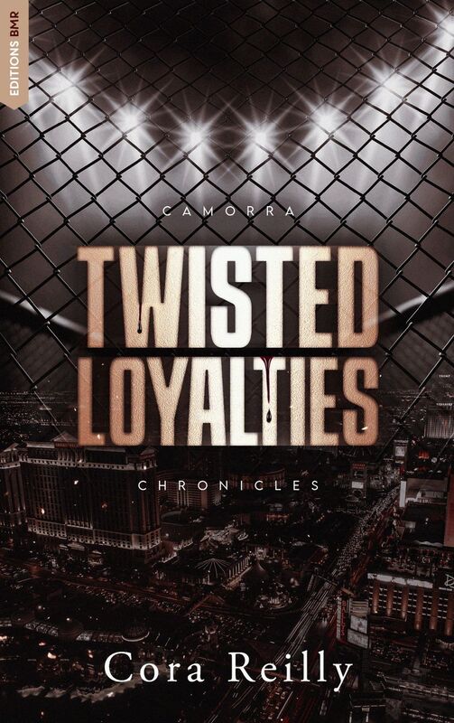Twisted Loyalties - Camorra Chronicles T1 Après la saga des Mafia Chronicles