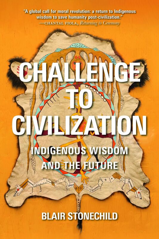 Challenge to Civilization Indigenous Wisdom and the Future