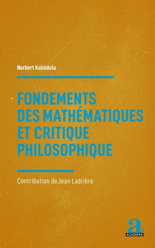 Fondements des mathématiques et critique philosophique Contribution de Jean Ladrière