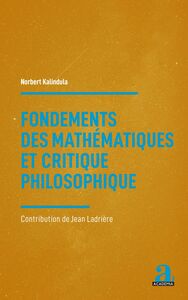 Fondements des mathématiques et critique philosophique Contribution de Jean Ladrière