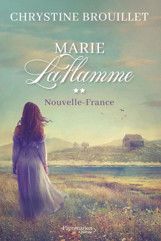 Nouvelle-France Marie LaFlamme -T2