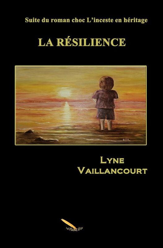 La résilience Suite du roman choc L’inceste en héritage